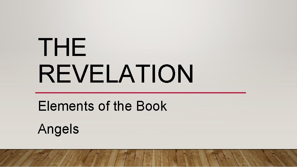 THE REVELATION Elements of the Book Angels 