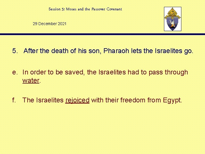 Session 5: Moses and the Passover Covenant 29 December 2021 5. After the death