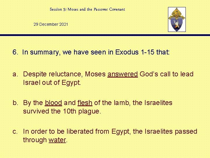 Session 5: Moses and the Passover Covenant 29 December 2021 6. In summary, we