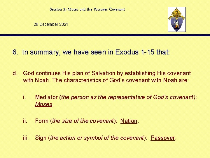 Session 5: Moses and the Passover Covenant 29 December 2021 6. In summary, we