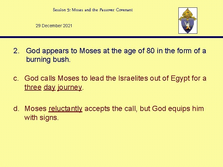 Session 5: Moses and the Passover Covenant 29 December 2021 2. God appears to