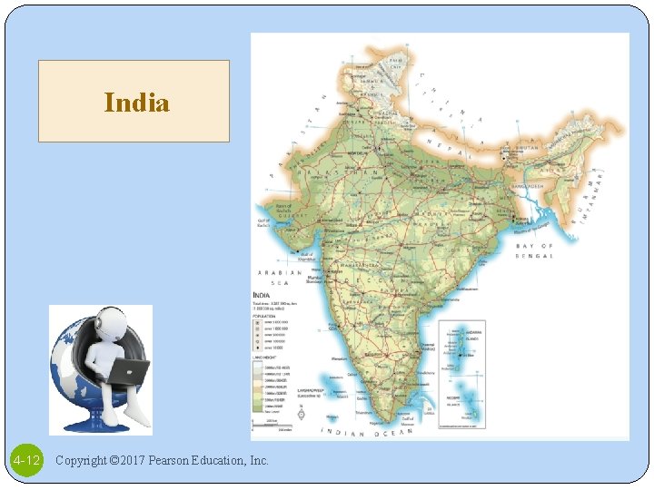 India 4 -12 Copyright © 2017 Pearson Education, Inc. 