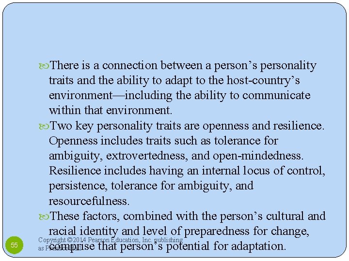  There is a connection between a person’s personality 55 traits and the ability