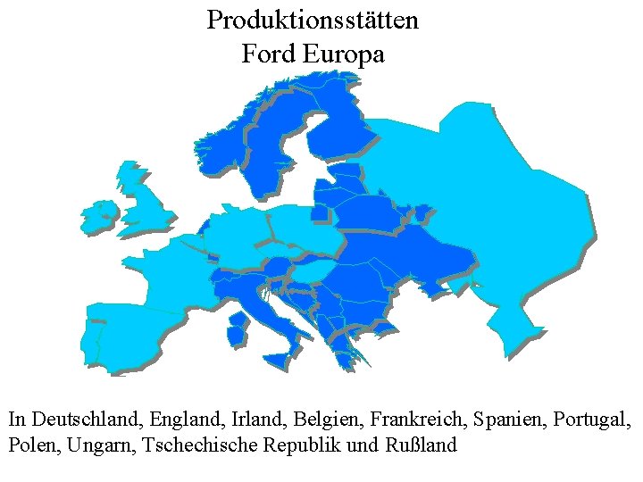 Produktionsstätten Ford Europa In Deutschland, England, Irland, Belgien, Frankreich, Spanien, Portugal, Polen, Ungarn, Tschechische