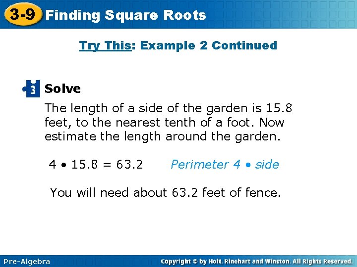 3 -9 Finding Square Roots Try This: Example 2 Continued Solve The length of