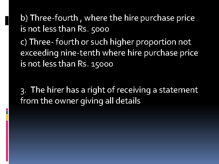 b) Three-fourth , where the hire purchase price is not less than Rs. 5000