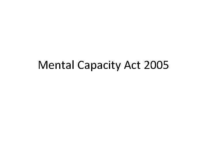 Mental Capacity Act 2005 