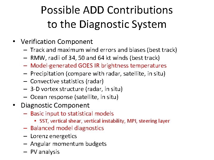 Possible ADD Contributions to the Diagnostic System • Verification Component – – – –