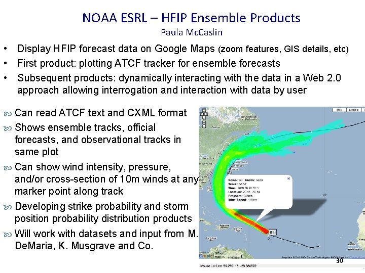 NOAA ESRL – HFIP Ensemble Products Paula Mc. Caslin • Display HFIP forecast data