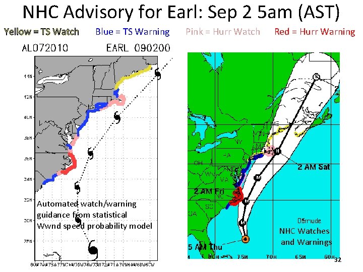 NHC Advisory for Earl: Sep 2 5 am (AST) Yellow = TS Watch Blue