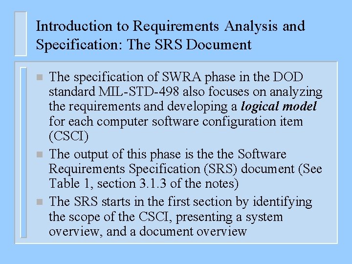 Introduction to Requirements Analysis and Specification: The SRS Document n n n The specification