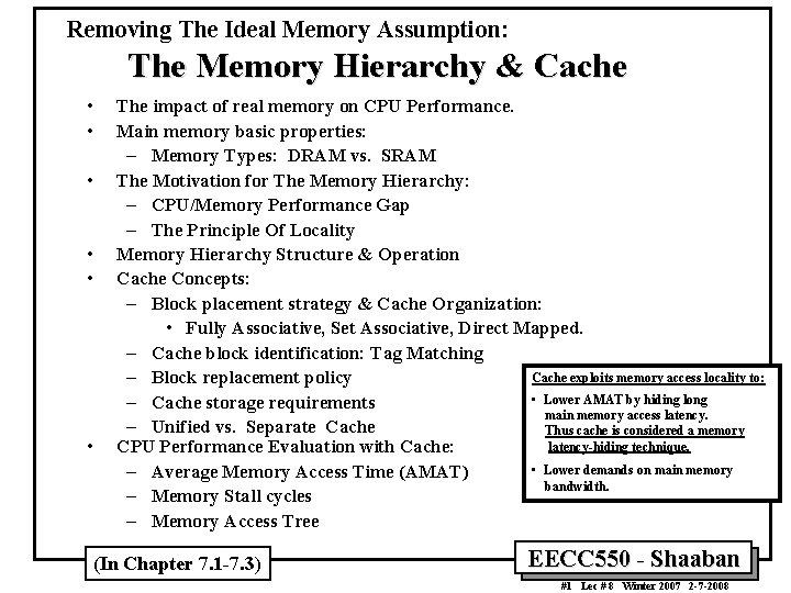 Removing The Ideal Memory Assumption: The Memory Hierarchy & Cache • • • The Removing The Ideal Memory Assumption: The Memory Hierarchy & Cache • • • The