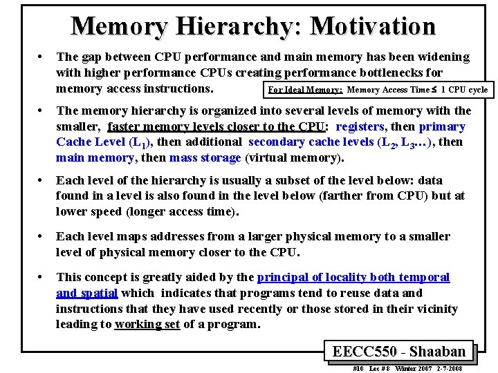 Memory Hierarchy: Motivation • The gap between CPU performance and main memory has been Memory Hierarchy: Motivation • The gap between CPU performance and main memory has been