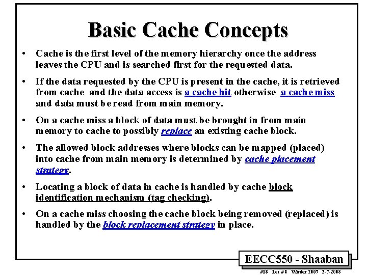 Basic Cache Concepts • Cache is the first level of the memory hierarchy once Basic Cache Concepts • Cache is the first level of the memory hierarchy once