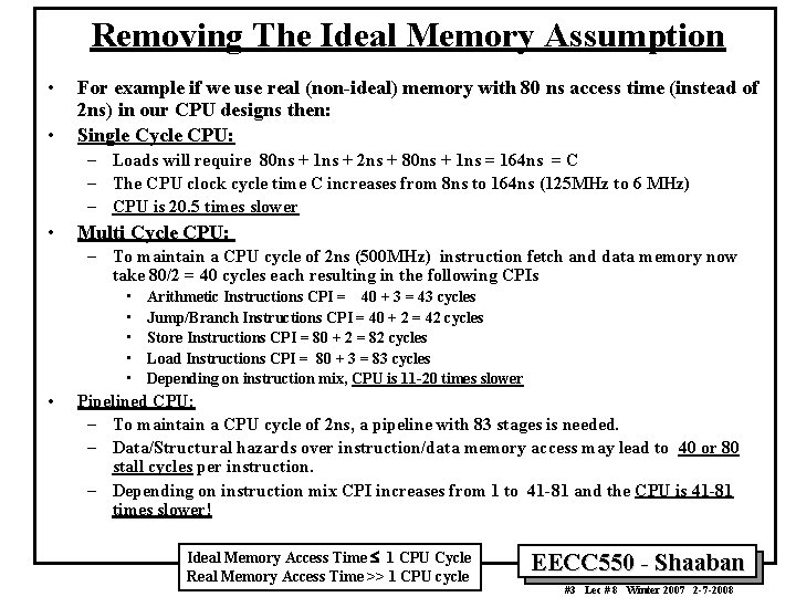 Removing The Ideal Memory Assumption • • For example if we use real (non-ideal) Removing The Ideal Memory Assumption • • For example if we use real (non-ideal)