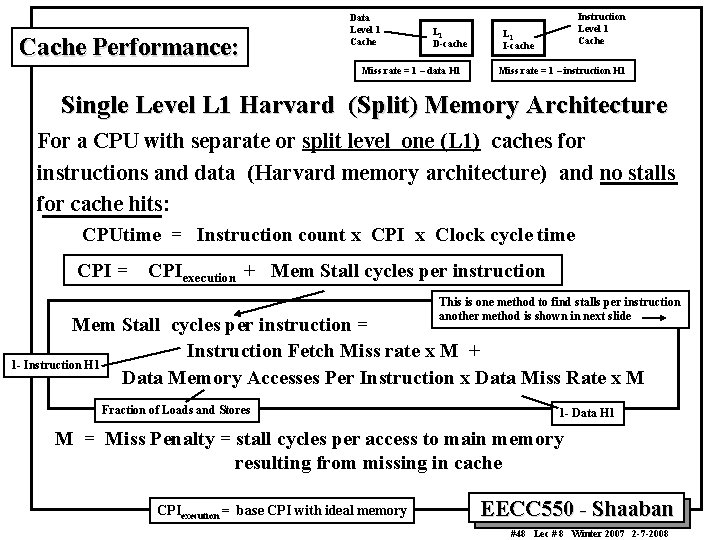 Cache Performance: Data Level 1 Cache L 1 D-cache Miss rate = 1 – Cache Performance: Data Level 1 Cache L 1 D-cache Miss rate = 1 –