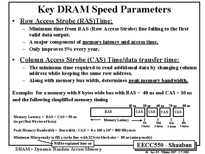 Key DRAM Speed Parameters • Row Access Strobe (RAS)Time: – Minimum time from RAS Key DRAM Speed Parameters • Row Access Strobe (RAS)Time: – Minimum time from RAS