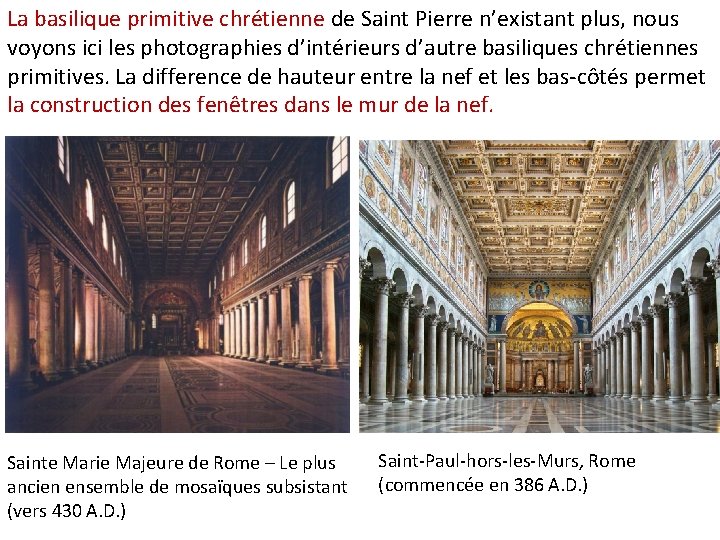 La basilique primitive chrétienne de Saint Pierre n’existant plus, nous voyons ici les photographies