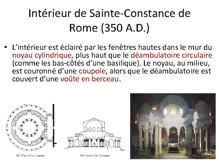Intérieur de Sainte-Constance de Rome (350 A. D. ) • L’intérieur est éclairé par