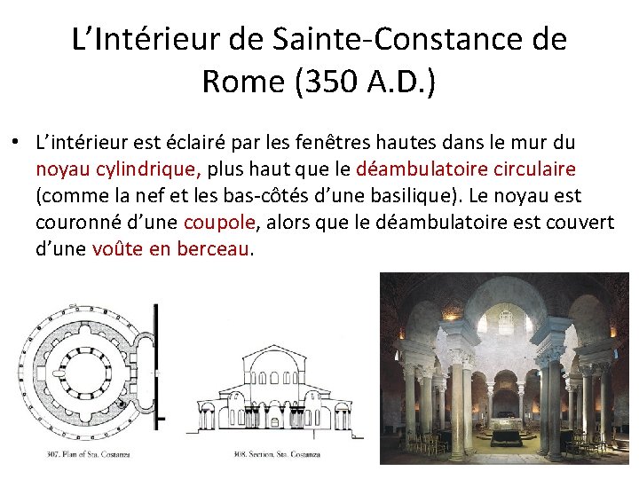 L’Intérieur de Sainte-Constance de Rome (350 A. D. ) • L’intérieur est éclairé par