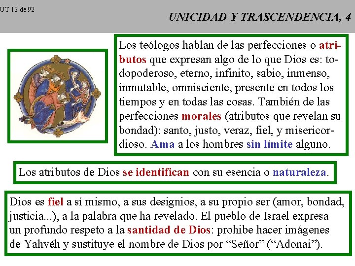 UT 12 de 92 UNICIDAD Y TRASCENDENCIA, 4 Los teólogos hablan de las perfecciones