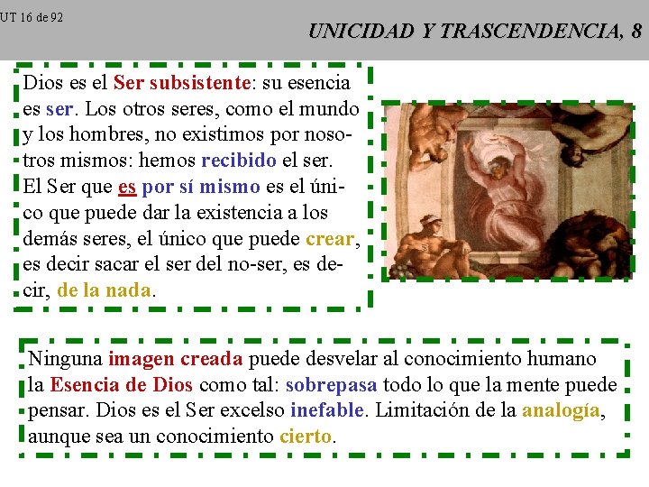 UT 16 de 92 UNICIDAD Y TRASCENDENCIA, 8 Dios es el Ser subsistente: su