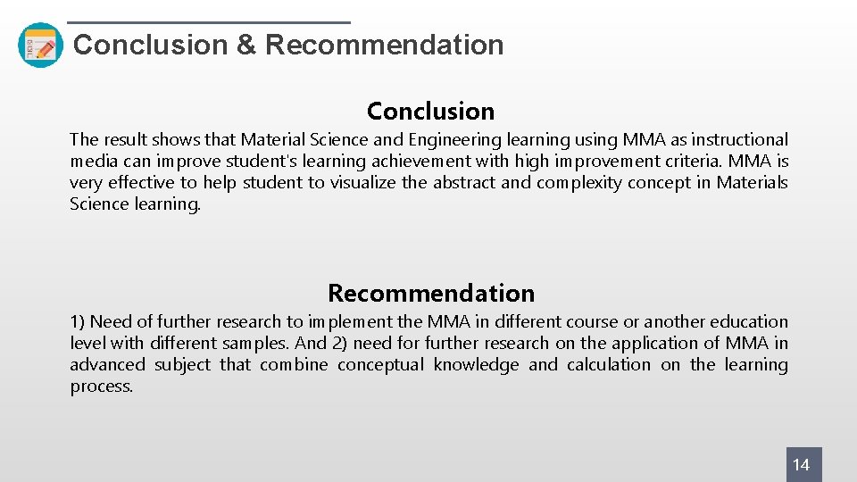 Conclusion & Recommendation Conclusion The result shows that Material Science and Engineering learning using