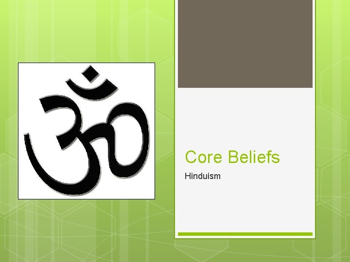 Core Beliefs Hinduism 