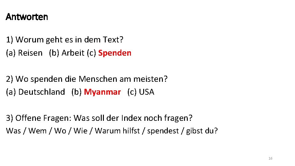 Antworten 1) Worum geht es in dem Text? (a) Reisen (b) Arbeit (c) Spenden