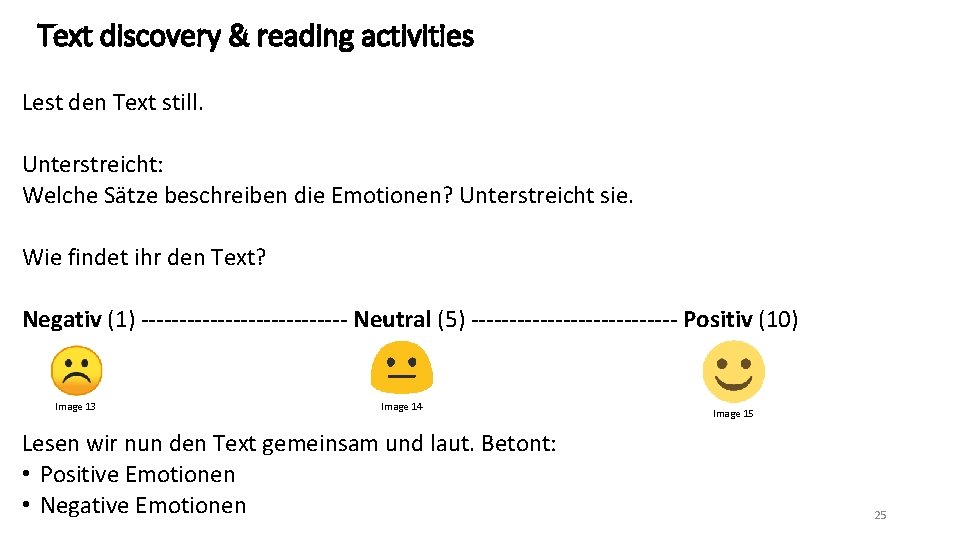 Text discovery & reading activities Lest den Text still. Unterstreicht: Welche Sätze beschreiben die
