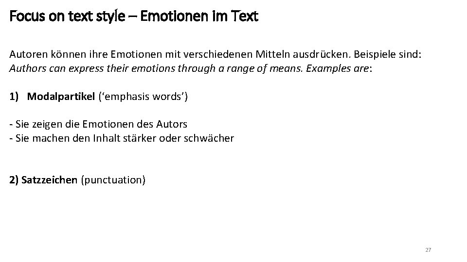 Focus on text style – Emotionen im Text Autoren können ihre Emotionen mit verschiedenen