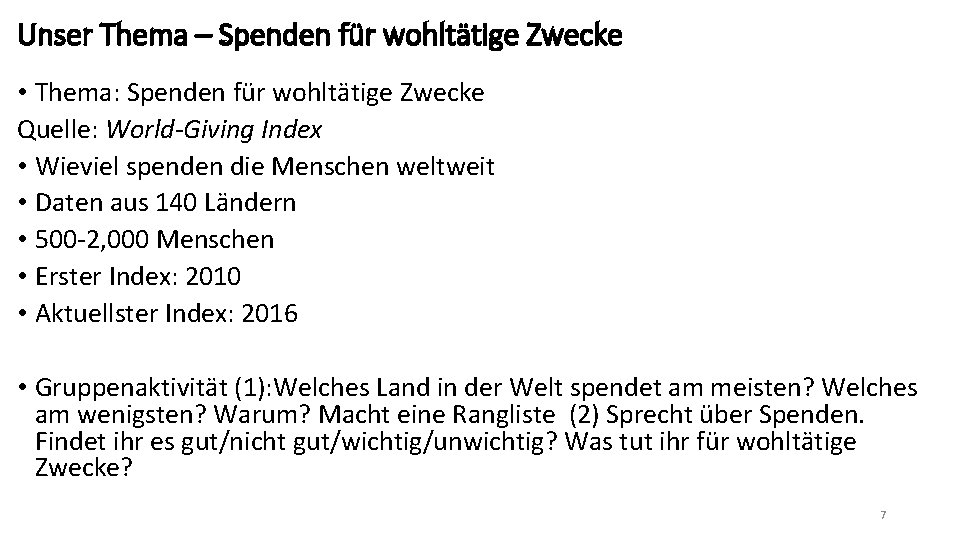 Unser Thema – Spenden für wohltätige Zwecke • Thema: Spenden für wohltätige Zwecke Quelle: