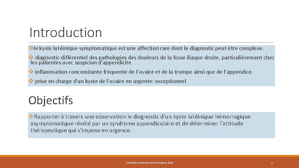 Introduction vle kyste lutéinique symptomatique est une affection rare dont le diagnostic peut être