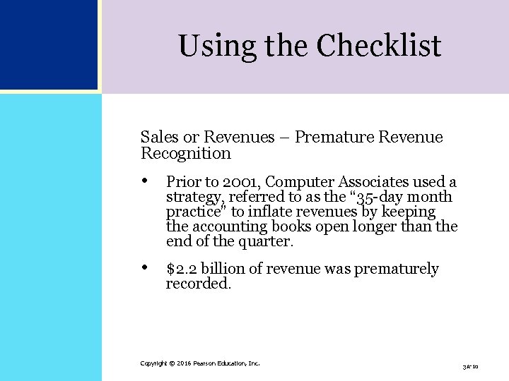 Using the Checklist Sales or Revenues – Premature Revenue Recognition • Prior to 2001, Using the Checklist Sales or Revenues – Premature Revenue Recognition • Prior to 2001,