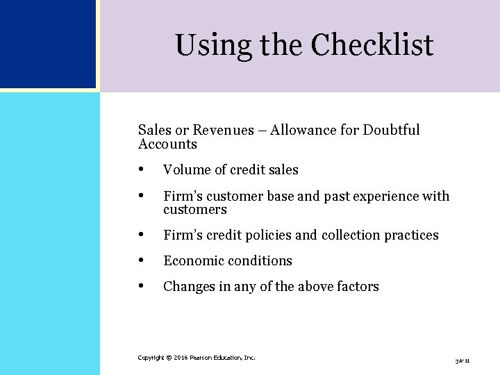 Using the Checklist Sales or Revenues – Allowance for Doubtful Accounts • Volume of Using the Checklist Sales or Revenues – Allowance for Doubtful Accounts • Volume of