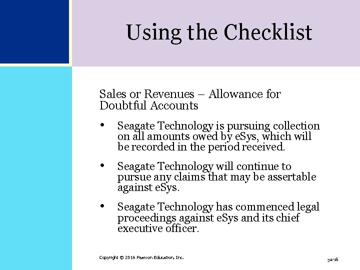 Using the Checklist Sales or Revenues – Allowance for Doubtful Accounts • Seagate Technology Using the Checklist Sales or Revenues – Allowance for Doubtful Accounts • Seagate Technology