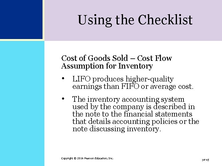 Using the Checklist Cost of Goods Sold – Cost Flow Assumption for Inventory • Using the Checklist Cost of Goods Sold – Cost Flow Assumption for Inventory •