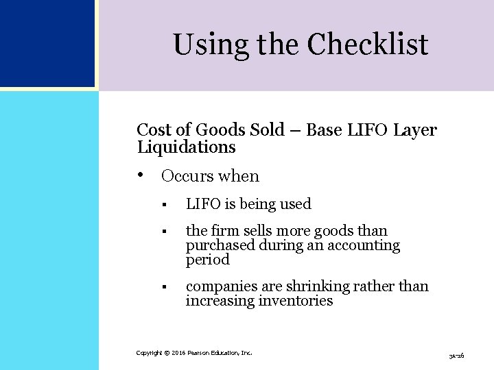 Using the Checklist Cost of Goods Sold – Base LIFO Layer Liquidations • Occurs Using the Checklist Cost of Goods Sold – Base LIFO Layer Liquidations • Occurs