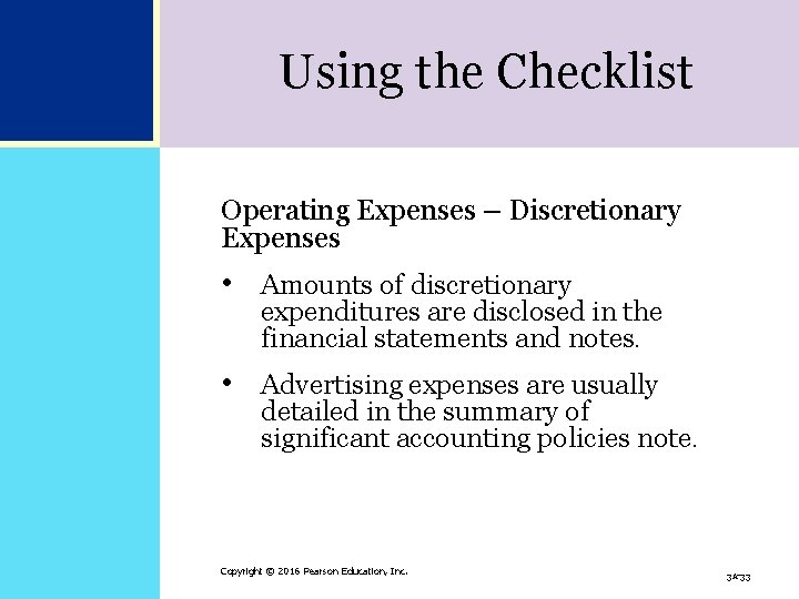 Using the Checklist Operating Expenses – Discretionary Expenses • Amounts of discretionary expenditures are Using the Checklist Operating Expenses – Discretionary Expenses • Amounts of discretionary expenditures are
