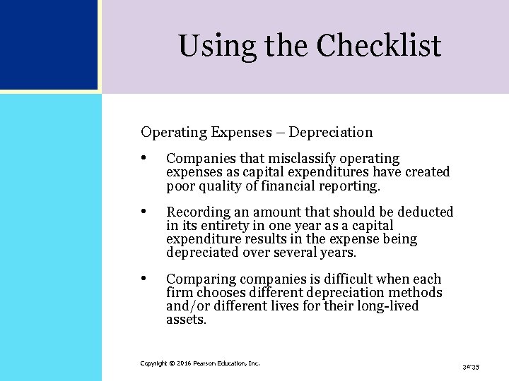 Using the Checklist Operating Expenses – Depreciation • Companies that misclassify operating expenses as Using the Checklist Operating Expenses – Depreciation • Companies that misclassify operating expenses as