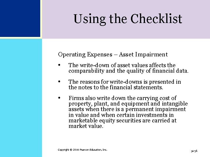 Using the Checklist Operating Expenses – Asset Impairment • The write-down of asset values Using the Checklist Operating Expenses – Asset Impairment • The write-down of asset values