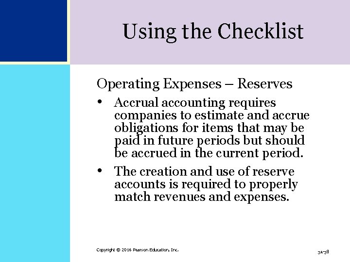 Using the Checklist Operating Expenses – Reserves • Accrual accounting requires • companies to Using the Checklist Operating Expenses – Reserves • Accrual accounting requires • companies to