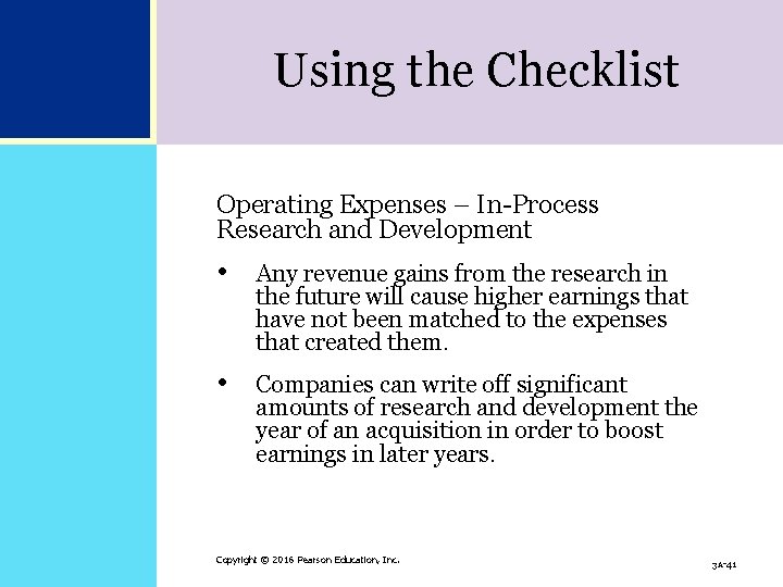 Using the Checklist Operating Expenses – In-Process Research and Development • Any revenue gains Using the Checklist Operating Expenses – In-Process Research and Development • Any revenue gains