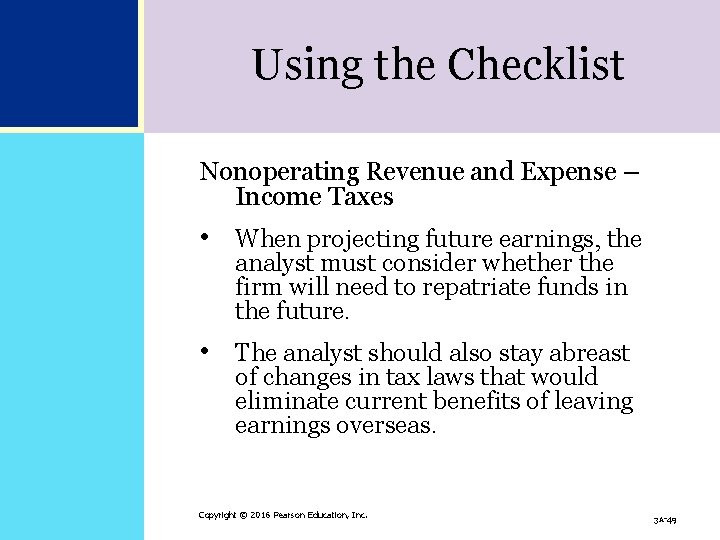 Using the Checklist Nonoperating Revenue and Expense – Income Taxes • When projecting future Using the Checklist Nonoperating Revenue and Expense – Income Taxes • When projecting future
