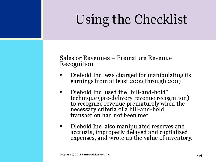 Using the Checklist Sales or Revenues – Premature Revenue Recognition • Diebold Inc. was Using the Checklist Sales or Revenues – Premature Revenue Recognition • Diebold Inc. was