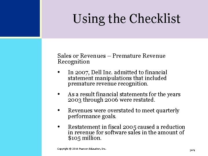 Using the Checklist Sales or Revenues – Premature Revenue Recognition • In 2007, Dell Using the Checklist Sales or Revenues – Premature Revenue Recognition • In 2007, Dell