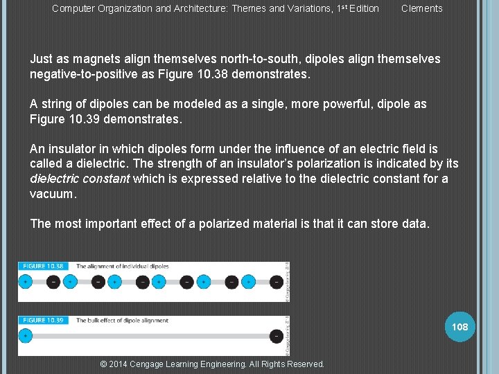 Computer Organization and Architecture: Themes and Variations, 1 st Edition Clements Just as magnets