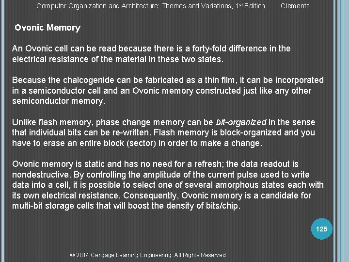 Computer Organization and Architecture: Themes and Variations, 1 st Edition Clements Ovonic Memory An