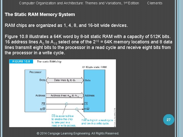 Computer Organization and Architecture: Themes and Variations, 1 st Edition Clements The Static RAM