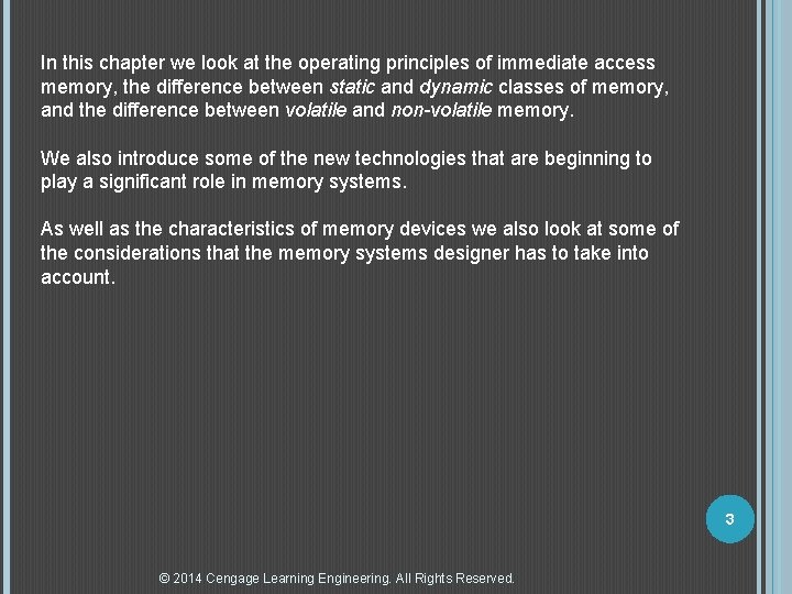 In this chapter we look at the operating principles of immediate access memory, the